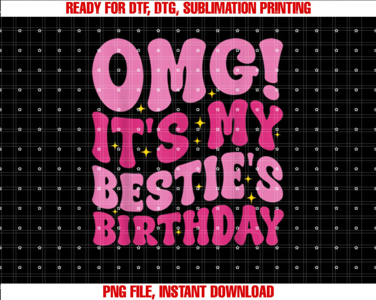 OMG Its My Besties Birthday Funny Best Friend Birthday T-shirt