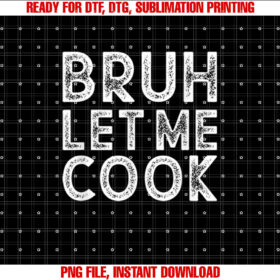 Oh Boy Love It Trending Let Him Cook Bruh Let Me Cook Kids T-shirt