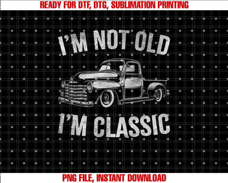 Old Pickup Truck Graphic Im Not Old Im Classic Trucker T-shirt