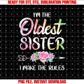 Oldest Sister I Make the Rules Funny Sibling T-shirt