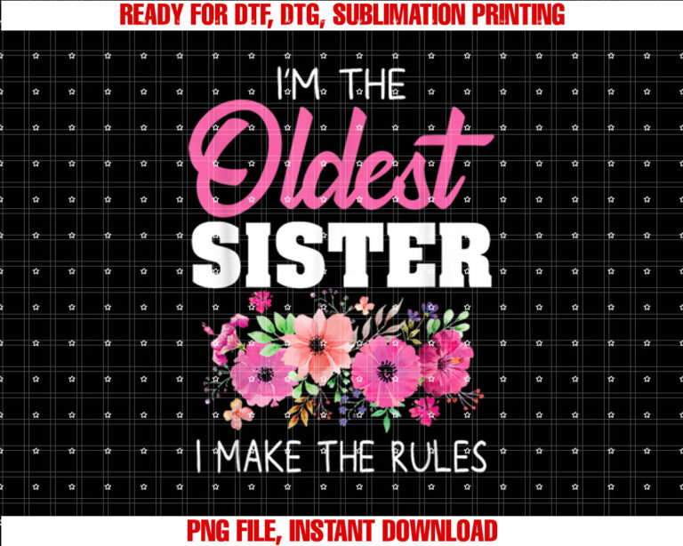 Oldest Sister I Make The Rules Sister T-shirt
