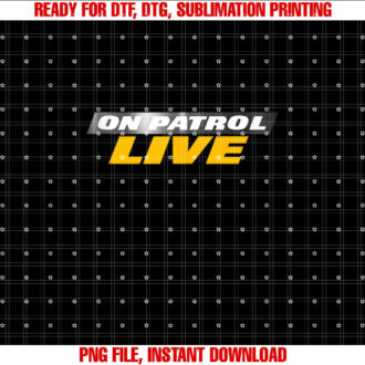 On Patrol Live T-shirt
