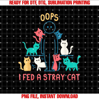 Oops I Fed A Stray Cat Design T-shirt