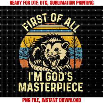 Opossum First Of All Im Gods Masterpiece Funny Saying T-shirt