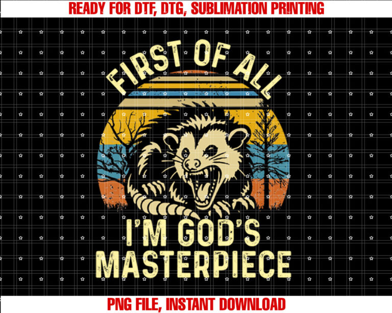 Opossum First Of All Im Gods Masterpiece Funny Saying T-shirt