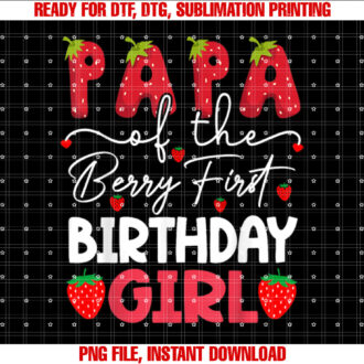 Papa Of The Berry First Birthday Girl Strawberry T-shirt