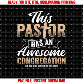 Pastor Has an Awesome Congregation Christian Bought Me This T-shirt