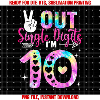 Peace Out Single Digits Im 10 Digits Tie Dye Birthday Girls T-shirt