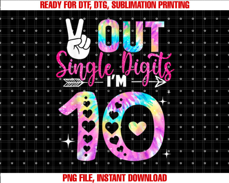 Peace Out Single Digits Im 10 Digits Tie Dye Birthday Girls T-shirt
