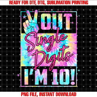 Peace Out Single Digits Im 10 Tie Dye Birthday Girl T-shirt