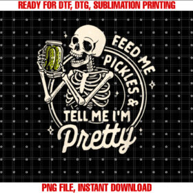 Pickle Lover Feeds Me Pickles Tell Me Im That Pretty T-shirt