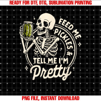Pickle Lover Feeds Me Pickles Tell Me Im That Pretty T-shirt