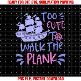 Pirate Party for Girls Too Cute to Walk the Plank T-shirt