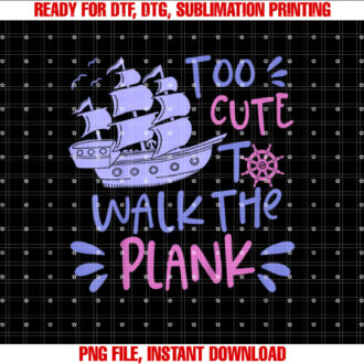 Pirate Party for Girls Too Cute To Walk The Plank T-shirt