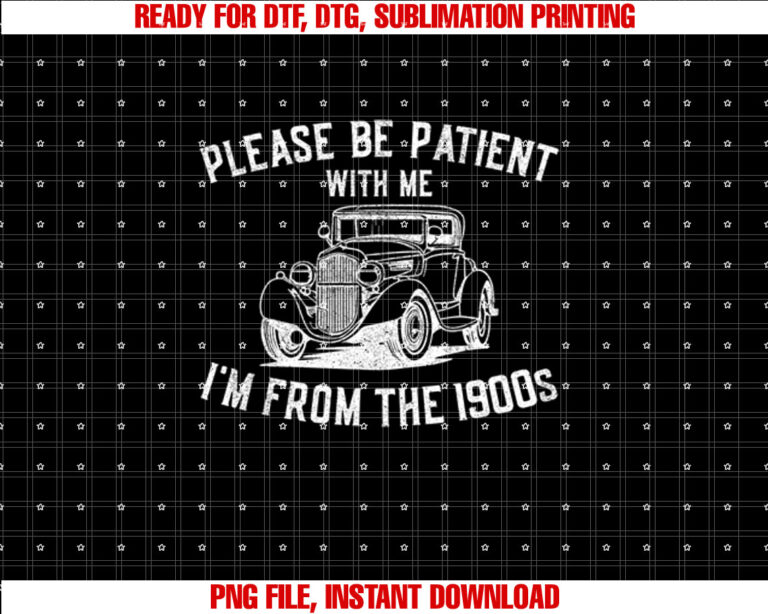 Please Be Patient With Me Im From The 1900s Old People T-shirt