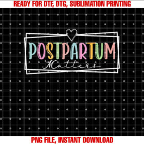 Postpartum Matters Mother Baby Nurse Mom Baby Postpartum T-shirt