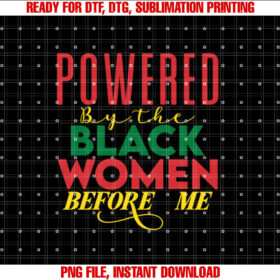Powered by the Women Before Me History African T-shirt
