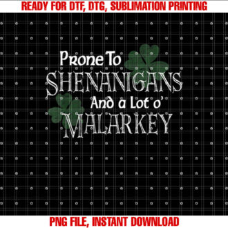 Prone To Shenanigans And Malarkey Funny St Pats Day T-shirt