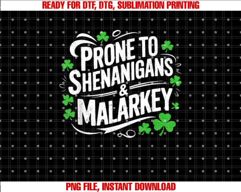 Prone To Shenanigans And Malarkey St Patricks Day Men Women T-shirt