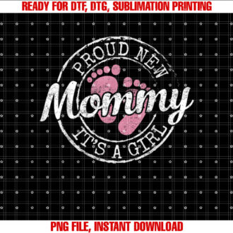 Proud New Mommy Its A Girl Mom To Be Gifts 1st Time Mother T-shirt