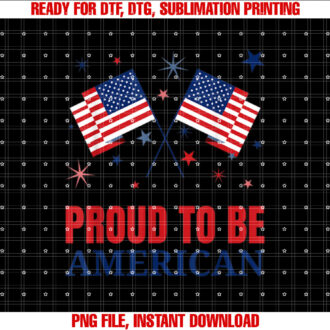 Proud To Be American T Day Independence Flag T-shirt