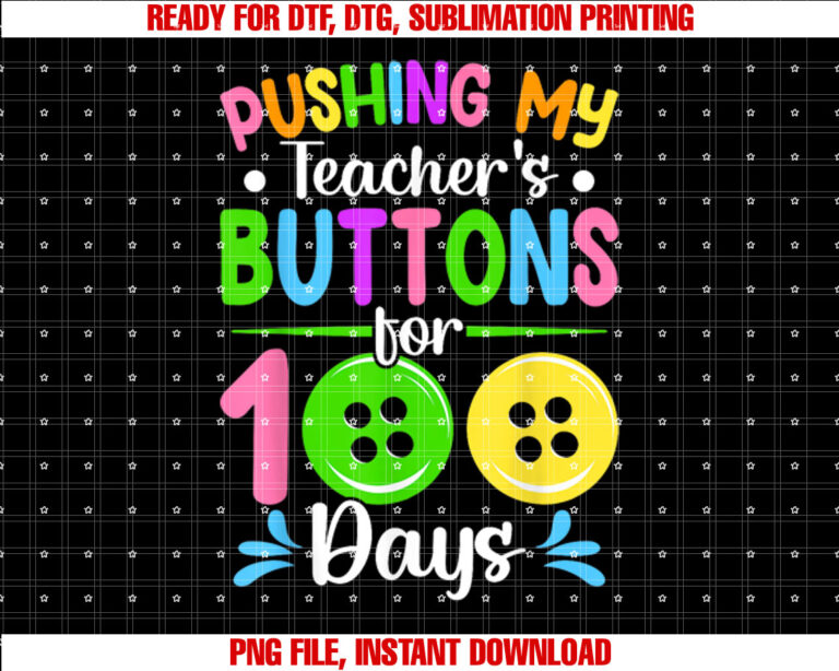 Pushing My Teachers Buttons Funny 100 Days Of School Kids T-shirt