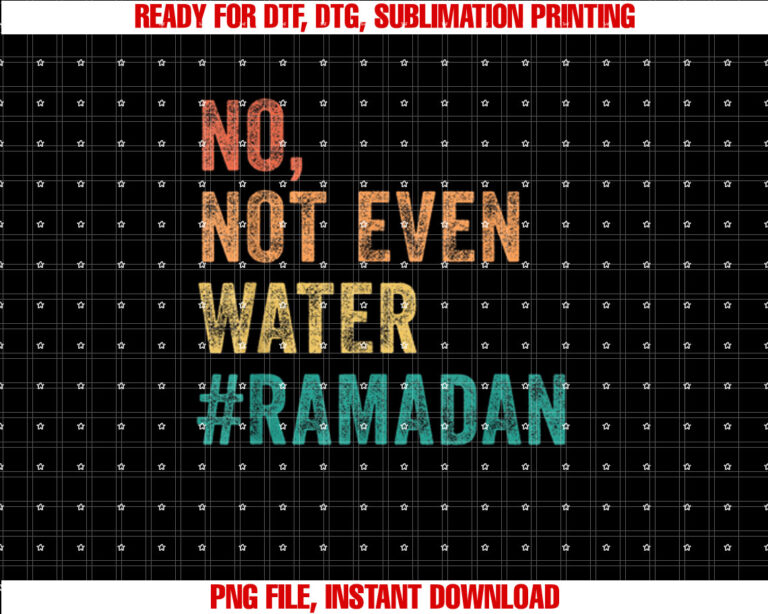 Ramadan Kareem Mubarak No Not Even Water Ramadan T-shirt