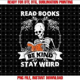 Read Books Be Kind Stay Weird Skeleton Reading Book Lover T-shirt