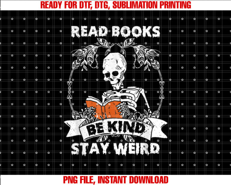 Read Books Be Kind Stay Weird Skeleton Reading Book Lover T-shirt