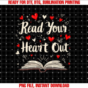 Read Your Heart Out Valentines Day Book and Reading Lovers T-shirt