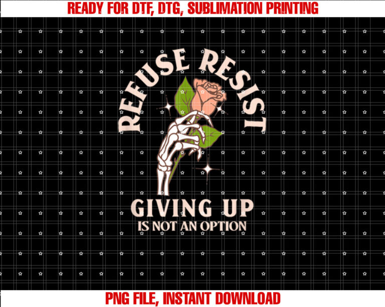 Refuse Resist Giving Up Is Not An Option T-shirt