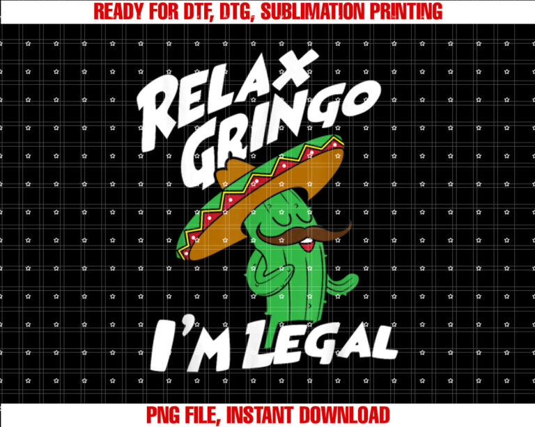 Relax Gringo Im Legal Funny Mexican Immigrant T-shirt