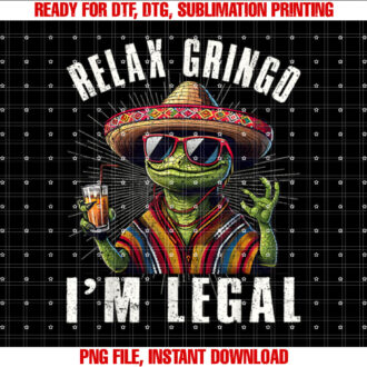 Relax Gringo Im Legal Mexican Lizard Funny T-shirt
