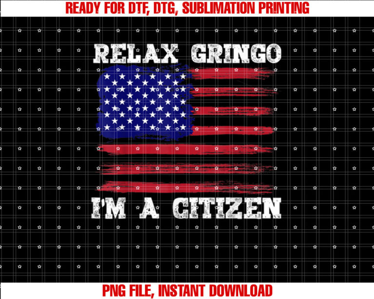 Relax Gringo Im a USA Citizen Funny T-shirt