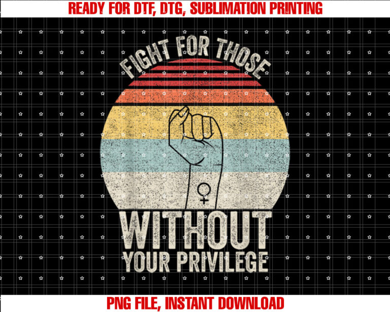 Retro Fight For Those Without Your Privilege Civil Rights T-shirt