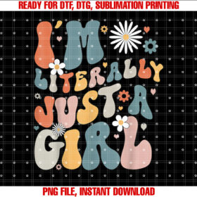 Retro Groovy Im Literally Just a Girl T-shirt