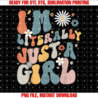 Retro Groovy Im Literally Just A Girl T-shirt