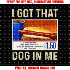Retro Vintage I Got That Dog in Me Funny Hotdog Men Women T-shirt