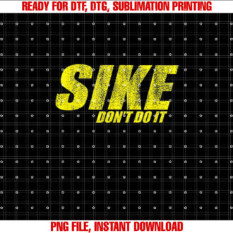 SIKE DONT DO IT Funny DiaryofaWimpyKid T-shirt