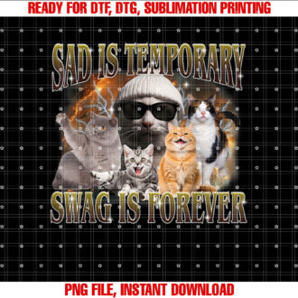 Sad Is Temporary Swag Is Forever Funny Cat Meme Silly Cat T-shirt