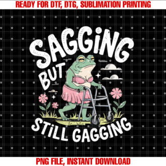 Sagging But Still Gagging Funny Frog Meme T-shirt