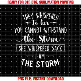 She Whispered I Am the Storm Motivational Quote Inspiration T-shirt