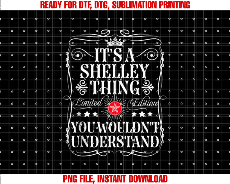 Shelley Name Its A Shelley Thing You Wouldnt Understand T-shirt