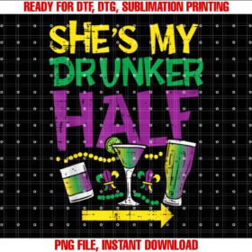 Shes My Drunker Half Couple Boyfriend Mardi Gras T-shirt