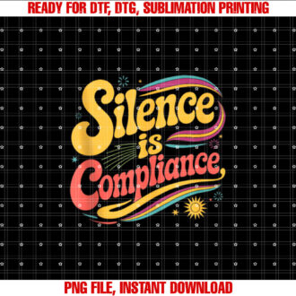 Silence Is Compliance Speak Up Freedom Resist Activism T-shirt