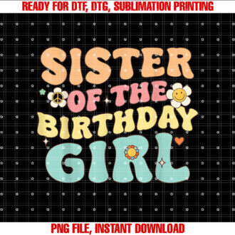 Sister Of The Birthday Girl Retro Groovy Themed Aesthetic T-shirt