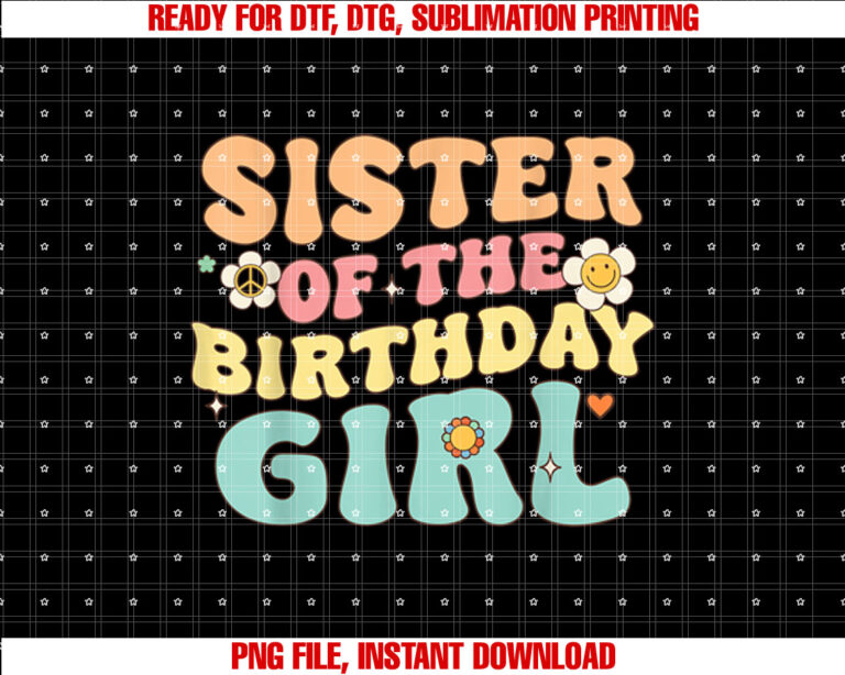 Sister Of The Birthday Girl Retro Groovy Themed Aesthetic T-shirt