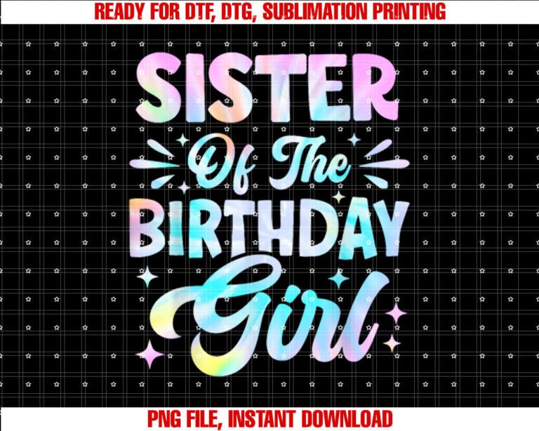 Sister Of The Birthday Girl Tie Dye Party Family T-shirt