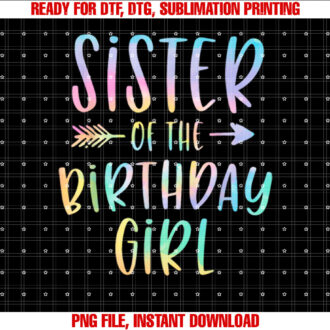 Sister of the Birthday Girl Tie Dye Colorful Bday T-shirt
