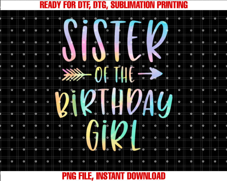 Sister of the Birthday Girl Tie Dye Colorful Bday T-shirt